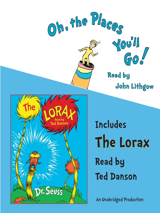 Title details for Oh, The Places You'll Go! and The Lorax by Dr. Seuss - Wait list